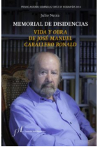 Memorial de disidencias: vida y obra de José Manuel caballero Bonald