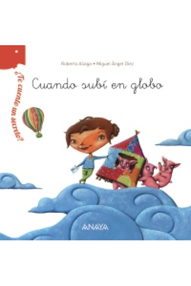 ¿Te cuento un secreto? Cuando subí en globo