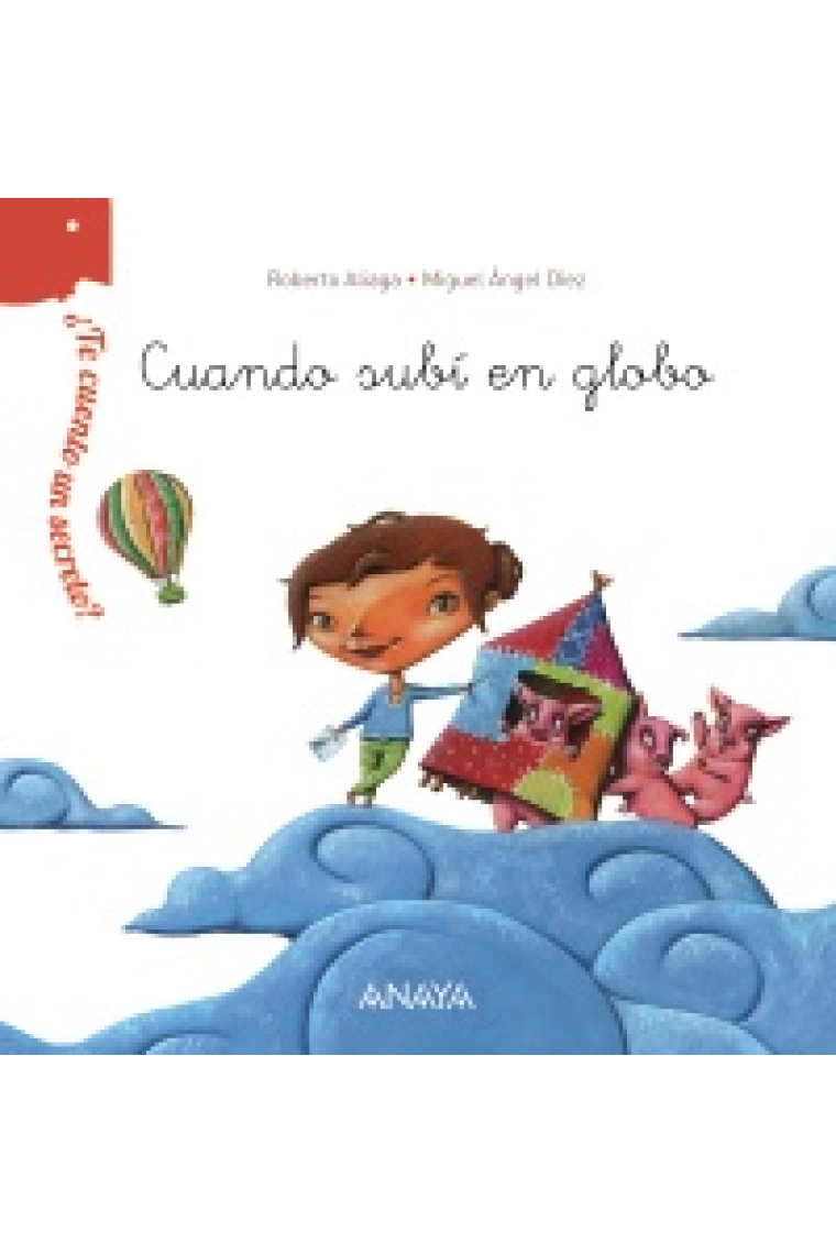 ¿Te cuento un secreto? Cuando subí en globo