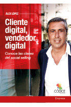 Cliente digital, vendedor digital. Conoce las claves del social selling. Ed Actualizada