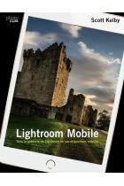 Lightroom Mobile. Toda la potencia de Lightroom en los dispositivos móviles