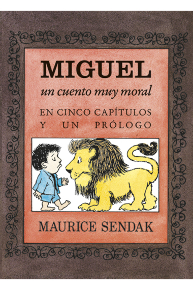 Miguel, un cuento muy moral en cinco capítulos y un prólogo (versión de Gloria Fuertes)