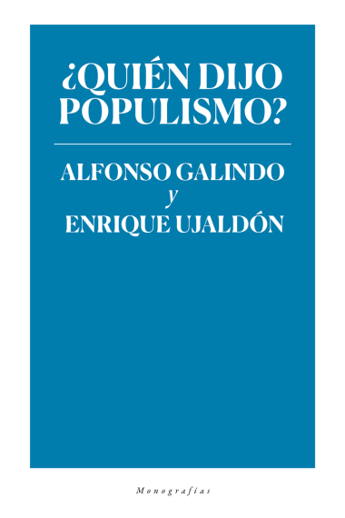 ¿Quién dijo populismo?