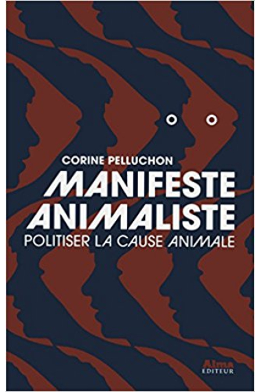 Manifeste animaliste: politiser la cause animaliste