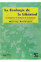 La ecología de la libertad: la emergencia y la disolución de las jerarquías