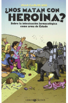 ¿Nos matan con heroína?