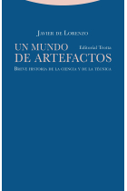 Un mundo de artefactos: breve historia de la ciencia y de la técnica