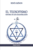 El Teosofismo: historia de una seudoreligión