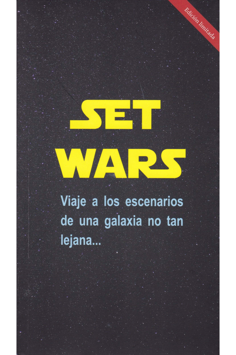 SET WARS. Viaje a los escenarios de una galaxia no tan lejana