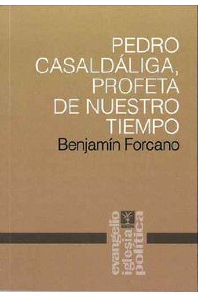 Pedro Casaldáliga: profeta de nuestro tiempo