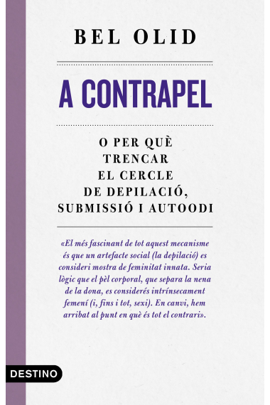 A contrapèl. O per què trencar el cercle de depilació, submissió i autoodi