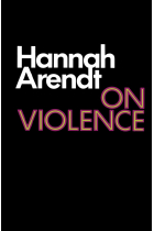 Arendt, H: On Violence (Harvest Book)