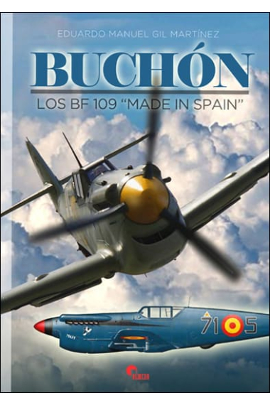 Buchón. Los BF109 Made in Spain