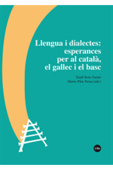 Llengua i dialectes: esperances per al català, el gallec i el basc