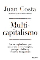 Multicapitalismo. Por un capitalismo que nos ayude a crear empleo, proteger el clima y frenar la desigualdad