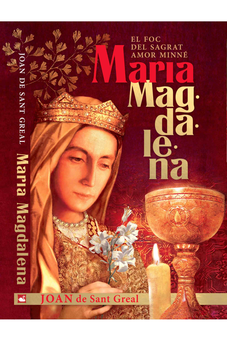 Maria Magdalena: el foc del sagrat amor minné