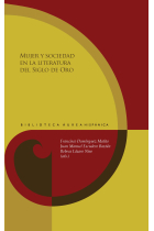 Mujer y sociedad en la literatura del Siglo de Oro