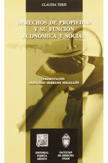 Derechos de propiedad y su función económica y social