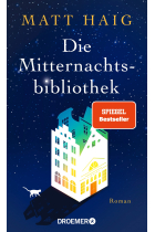 Die Mitternachtsbibliothek: Roman