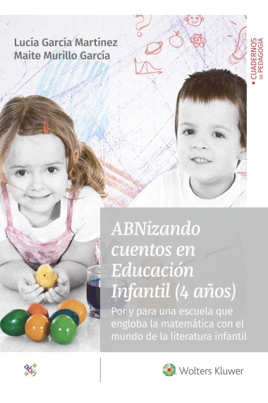 ABNizando cuentos en Educación Infantil (4 años). Por y para una escuela que engloba la matemática con el mundo de la literatura infantil