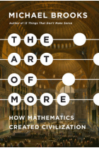 The Art of More: How Mathematics Created Civilisation