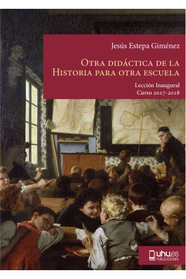 Otra didáctica de la Historia para otra escuela