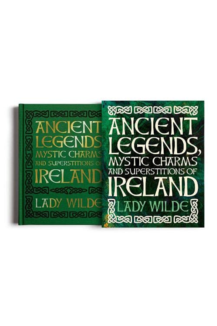 Ancient Legends, Mystic Charms and Superstitions of Ireland (Arcturus Slipcased Classics)