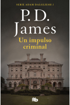 Un impulso criminal (Adam Dalgliesh 2)