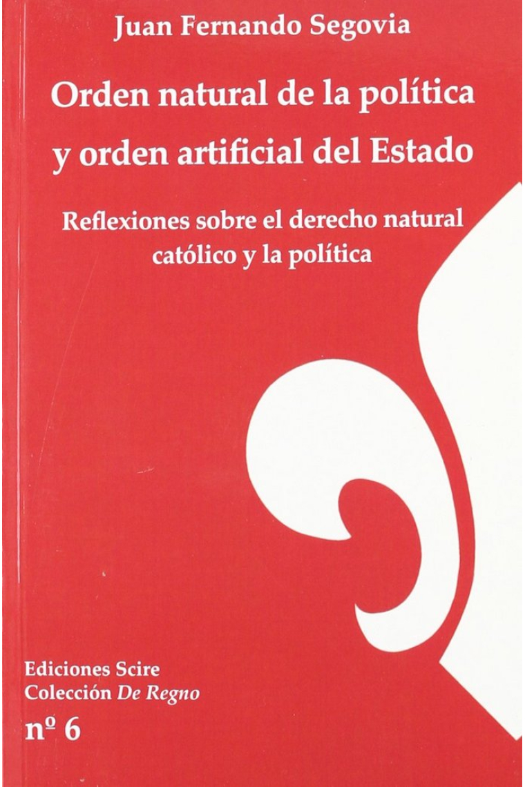 ORDEN NATURAL DE LA POLITICA Y ORDEN ARTIFICIAL DEL ESTADO