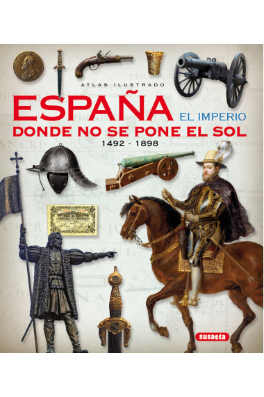 España. El imperio donde no se pone el sol