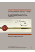 ¿INDEPENDENCIA INEVITABLE? : LA AMERICA ESPAÑOLA EN LOS INFORMES