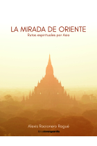 La mirada de Oriente. Rutas espirituales por Asia