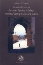 La novelística de Antonio Muñoz Molina:sociedad civil y literatura lúdica.