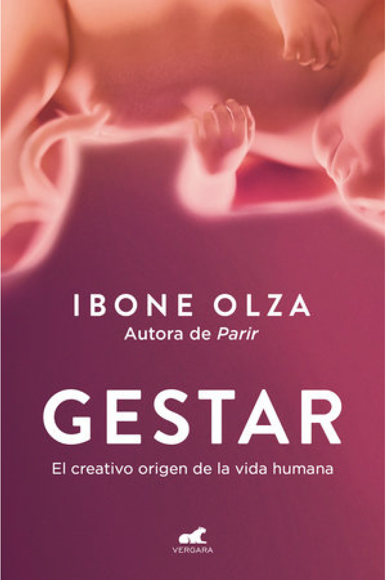 Gestar. El creativo origen de la vida humana