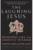 The Laughing Jesus: Religious Lies and Gnostic Wisdom