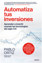 Automatiza tus inversiones. Aprender a invertir usando las tecnologías del siglo XXI