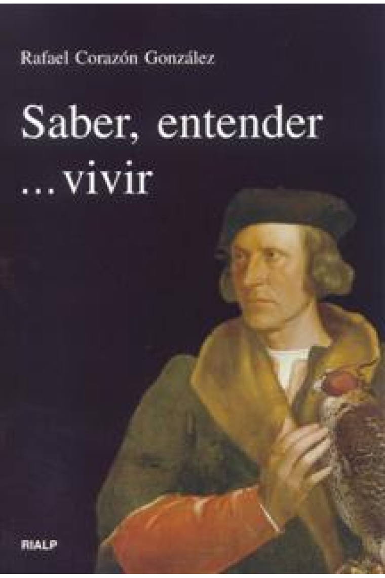 Saber,entender...vivir: una aproximación a la filosofía