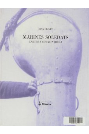 Marines soledats:cartes a Conxita Riera