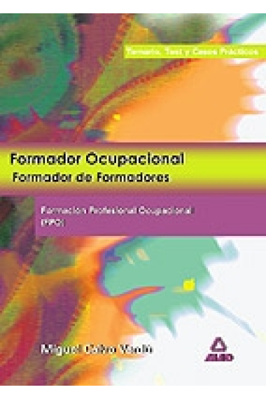 Formador ocupacional. Formación Profesional ocupacional. Temario, test y casos prácticos.