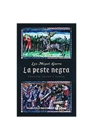 La peste negra. Pronto, lejos y tarde