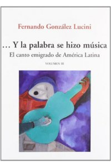 ...Y la palabra se hizo música. La canción de autor en España, vol.3