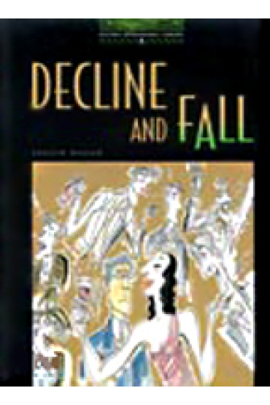 Decline and fall. Level 6 (OBL) ed. 2008