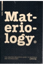 Materiology. The creative industry's guide to materials and technologies