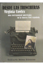 Desde las trincheras. Una corresponsal americana en la Guerra Civil española