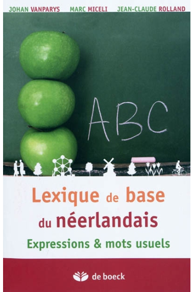 Lexique de base du néerlandais. Expressions &  mots usuels