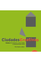 Ciudades creativas. Volumen 4: Ciudadanía, cultura digital y emprendimiento social