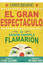 El gran espectáculo de Crispín Capote & Flamarión (Circoxidado)