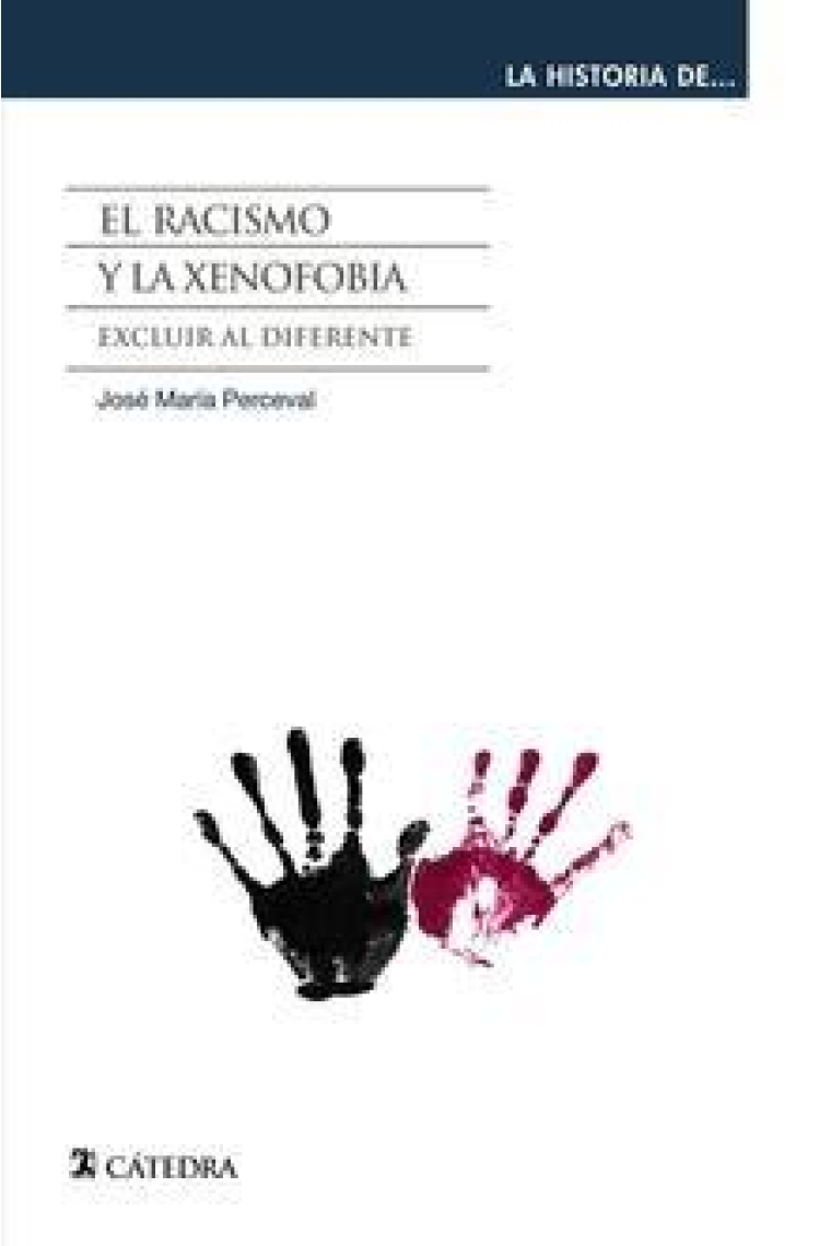 El racismo y la xenofobia. Excluir al diferente