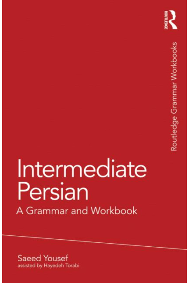 Intermediate Persian: A Grammar and Workbook