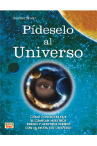 Pídeselo al universo